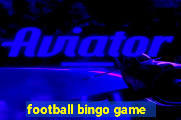 football bingo game - play now